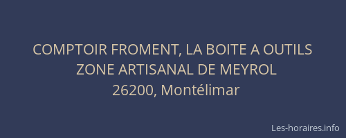 COMPTOIR FROMENT, LA BOITE A OUTILS