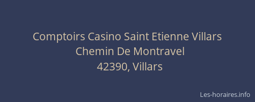 Comptoirs Casino Saint Etienne Villars