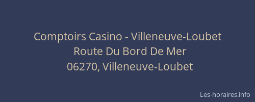 Comptoirs Casino - Villeneuve-Loubet