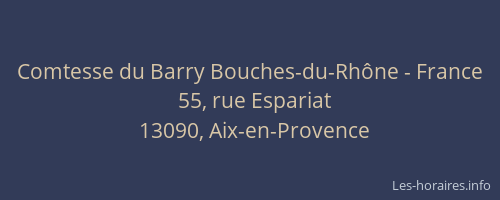 Comtesse du Barry Bouches-du-Rhône - France