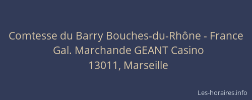 Comtesse du Barry Bouches-du-Rhône - France