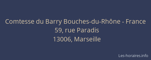 Comtesse du Barry Bouches-du-Rhône - France