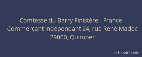 Comtesse du Barry Finistère - France