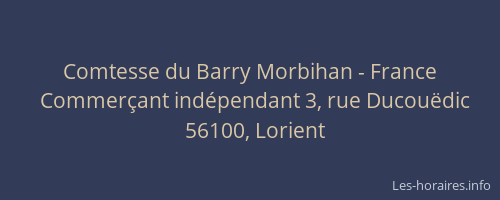 Comtesse du Barry Morbihan - France
