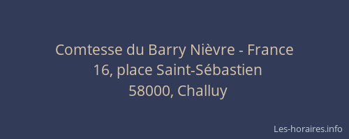 Comtesse du Barry Nièvre - France