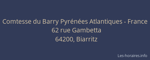 Comtesse du Barry Pyrénées Atlantiques - France