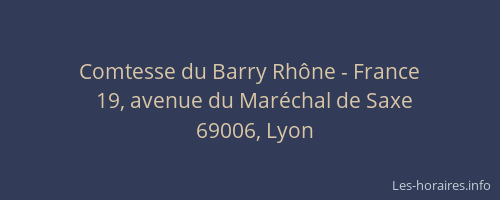 Comtesse du Barry Rhône - France