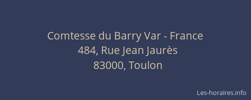 Comtesse du Barry Var - France