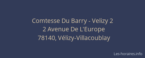 Comtesse Du Barry - Velizy 2