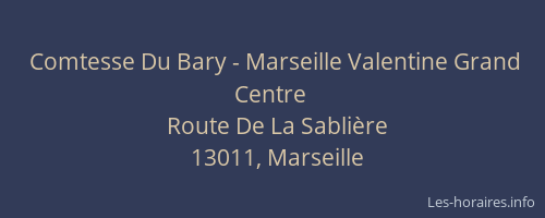 Comtesse Du Bary - Marseille Valentine Grand Centre