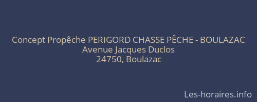 Concept Propêche PERIGORD CHASSE PÊCHE - BOULAZAC