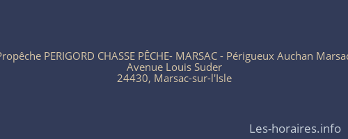 Concept Propêche PERIGORD CHASSE PÊCHE- MARSAC - Périgueux Auchan Marsac-sur-l'Isle