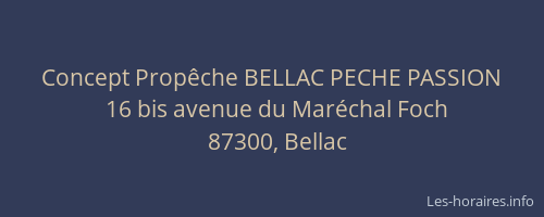 Concept Prop&ecirc;che BELLAC PECHE PASSION