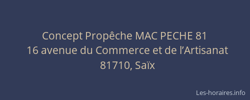 Concept Prop&ecirc;che MAC PECHE 81
