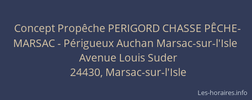 Concept Propêche PERIGORD CHASSE PÊCHE- MARSAC - Périgueux Auchan Marsac-sur-l'Isle