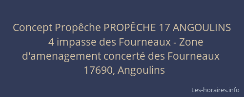 Concept Prop&ecirc;che PROP&Ecirc;CHE 17 ANGOULINS