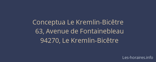 Conceptua Le Kremlin-Bic&ecirc;tre