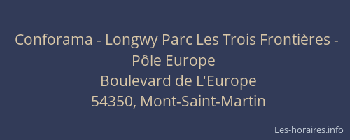 Conforama - Longwy Parc Les Trois Frontières - Pôle Europe