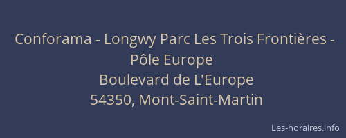 Conforama - Longwy Parc Les Trois Fronti&egrave;res - P&ocirc;le Europe