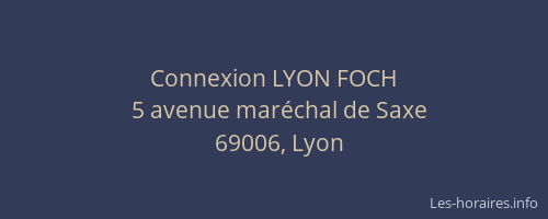 Connexion LYON FOCH