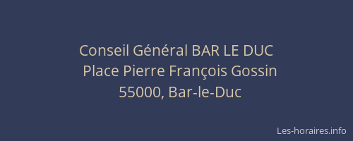 Conseil G&eacute;n&eacute;ral BAR LE DUC