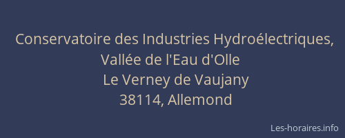 Conservatoire des Industries Hydroélectriques, Vallée de l'Eau d'Olle
