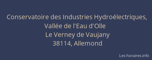 Conservatoire des Industries Hydro&eacute;lectriques, Vall&eacute;e de l'Eau d'Olle