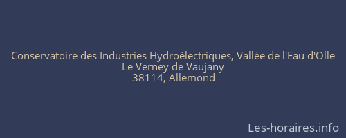 Conservatoire des Industries Hydroélectriques, Vallée de l'Eau d'Olle