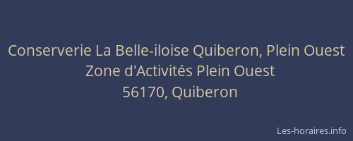 Conserverie La Belle-iloise Quiberon, Plein Ouest