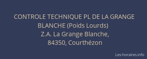 CONTROLE TECHNIQUE PL DE LA GRANGE BLANCHE (Poids Lourds)