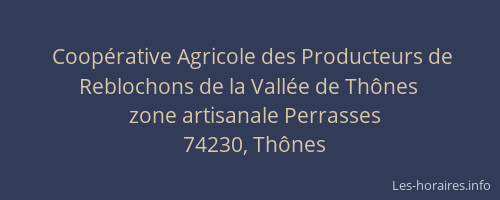 Coop&eacute;rative Agricole des Producteurs de Reblochons de la Vall&eacute;e de Th&ocirc;nes
