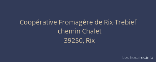 Coop&eacute;rative Fromag&egrave;re de Rix-Trebief