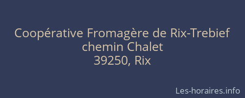 Coopérative Fromagère de Rix-Trebief