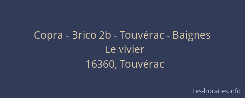 Copra - Brico 2b - Touvérac - Baignes