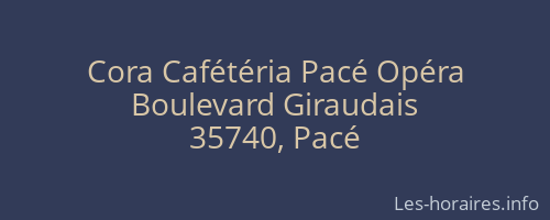 Cora Cafétéria Pacé Opéra