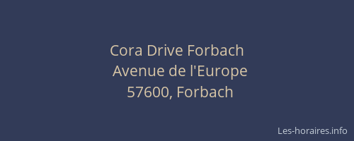 Cora Drive Forbach