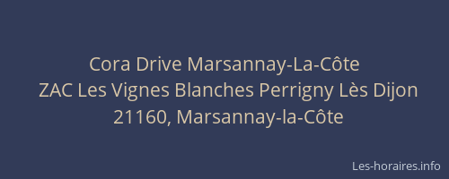 Cora Drive Marsannay-La-Côte