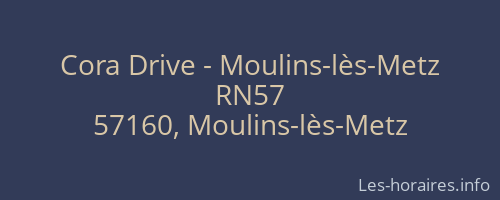 Cora Drive - Moulins-lès-Metz