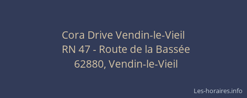 Cora Drive Vendin-le-Vieil