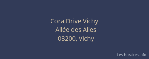 Cora Drive Vichy