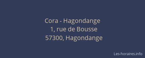 Cora - Hagondange
