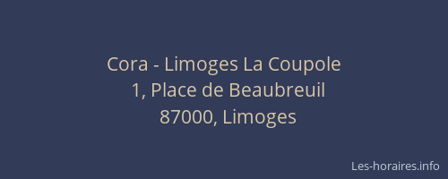 Cora - Limoges La Coupole