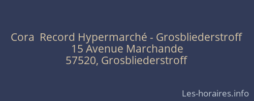 Cora  Record Hypermarché - Grosbliederstroff