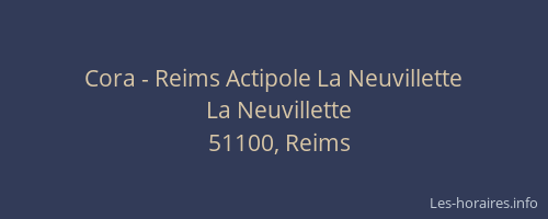 Cora - Reims Actipole La Neuvillette
