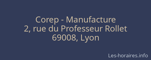 Corep - Manufacture
