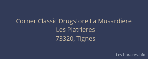 Corner Classic Drugstore La Musardiere
