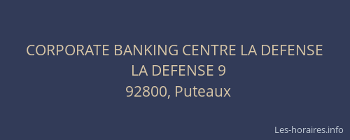 CORPORATE BANKING CENTRE LA DEFENSE