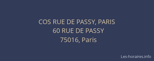COS RUE DE PASSY, PARIS
