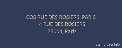 COS RUE DES ROSIERS, PARIS