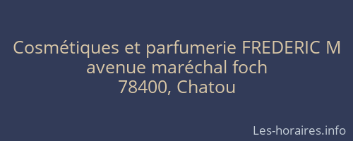Cosmétiques et parfumerie FREDERIC M
